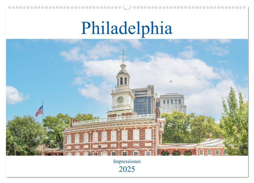 Philadelphia - Impressionen (CALVENDO Wandkalender 2025)