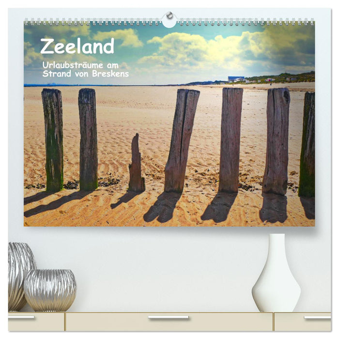 Zeeland - Urlaubsträume am Strand von Breskens (CALVENDO Premium Wandkalender 2025)