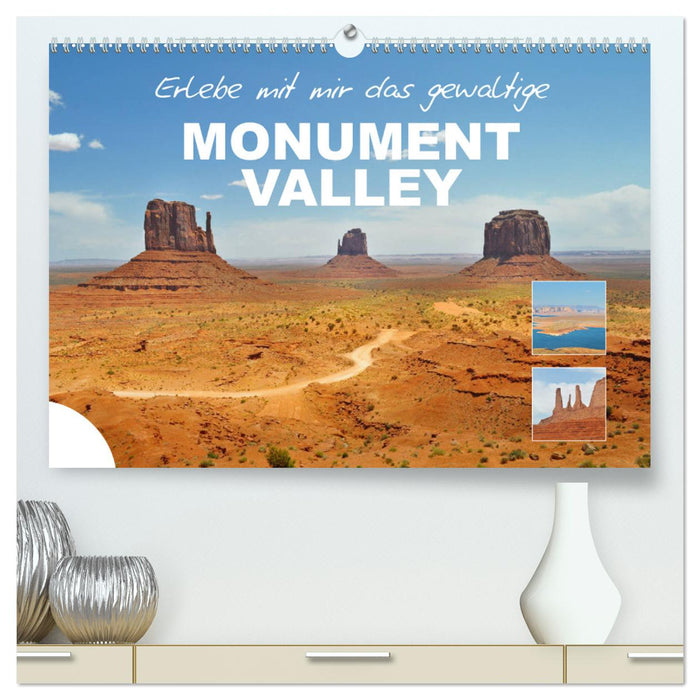 Erlebe mit mir das gewaltige Monument Valley (CALVENDO Premium Wandkalender 2025)