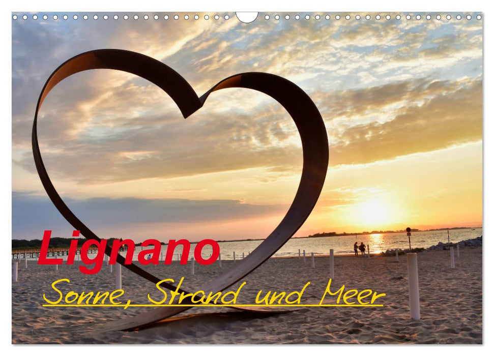 Lignano - Sonne, Strand und Meer (CALVENDO Wandkalender 2025)