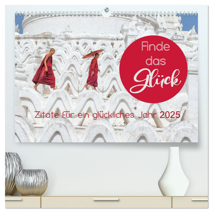 Finde das Glück (CALVENDO Premium Wandkalender 2025)