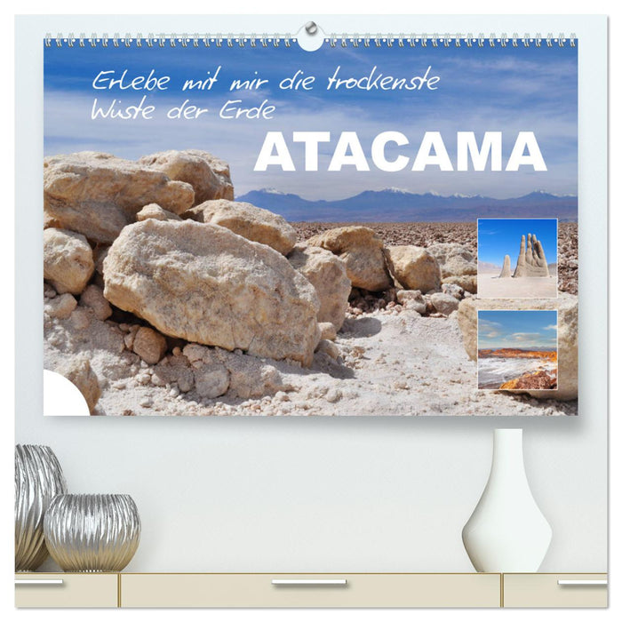 Erlebe mit mir die trockenste Wüste der Erde Atacama (CALVENDO Premium Wandkalender 2025)