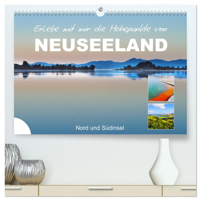 Erlebe mit mir die Höhepunkte von Neuseeland (CALVENDO Premium Wandkalender 2025)