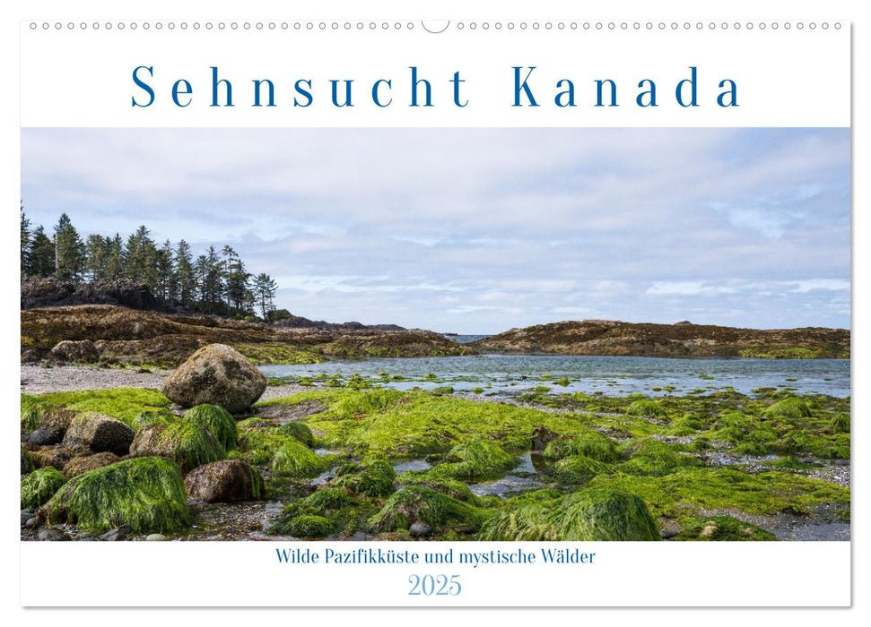 Sehnsucht Kanada - Wilde Pazifikküste und mystische Wälder (CALVENDO Wandkalender 2025)