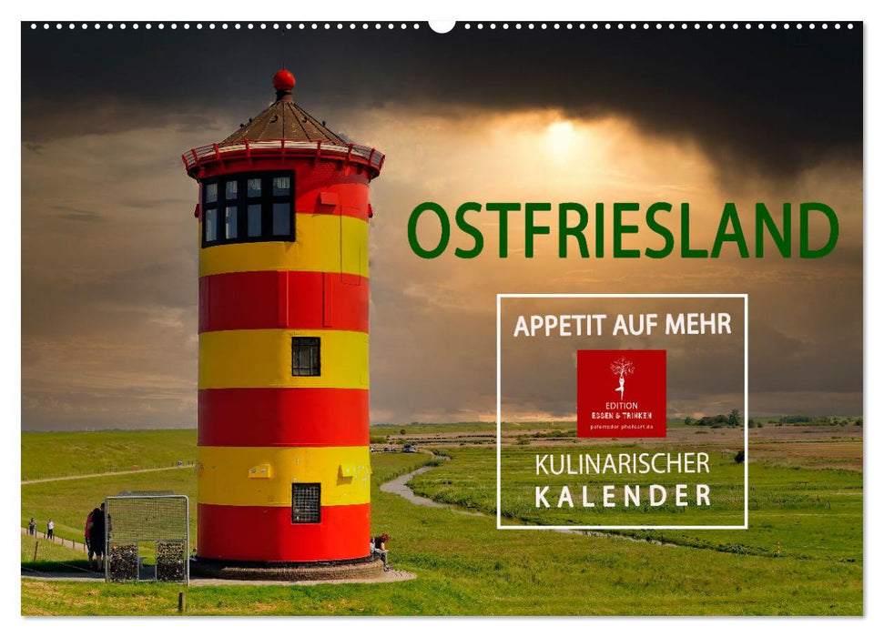 Ostfriesland - Appetit auf mehr (CALVENDO Wandkalender 2025)