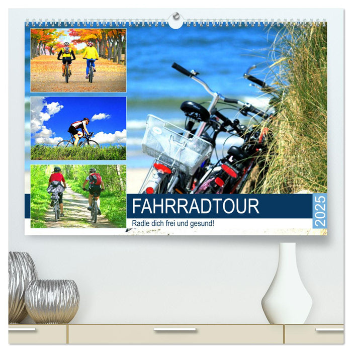 Fahrradtour. Radle dich frei und gesund! (CALVENDO Premium Wandkalender 2025)