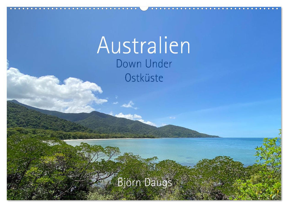 Australien - Down Under - Ostküste (CALVENDO Wandkalender 2025)