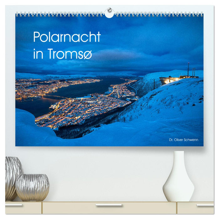 Polarnacht in Tromsø (CALVENDO Premium Wandkalender 2025)