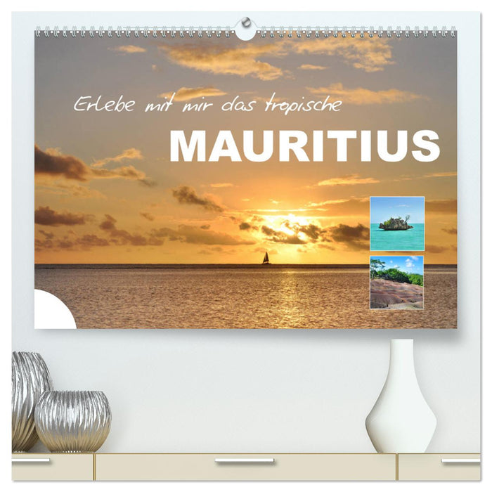 Erlebe mit mir das tropische Mauritius (CALVENDO Premium Wandkalender 2025)