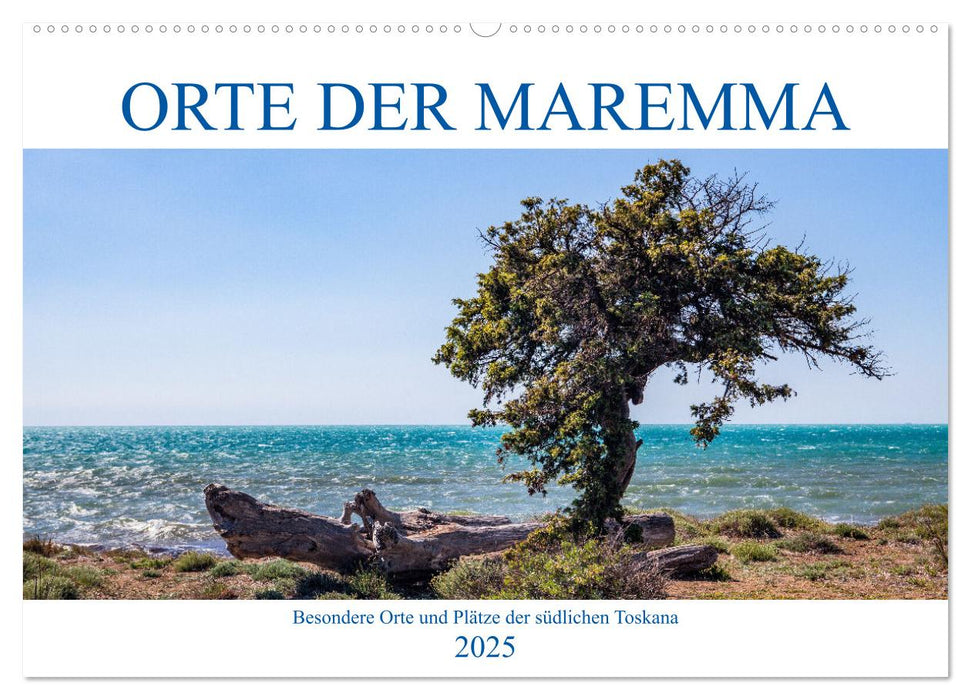 Orte der Maremma (CALVENDO Wandkalender 2025)