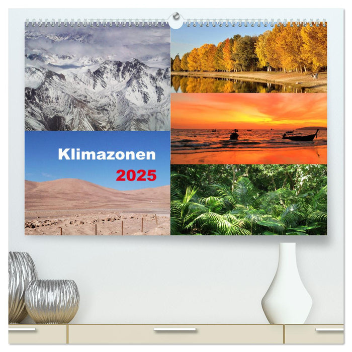 Klimazonen 2025 (CALVENDO Premium Wandkalender 2025)