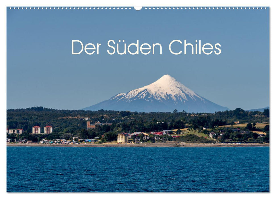 Der Süden Chiles (CALVENDO Wandkalender 2025)