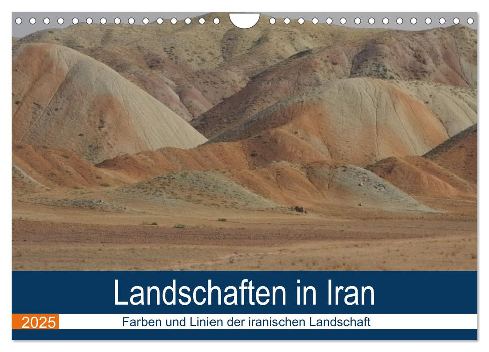 Landschaften in Iran - Farben und Linien der iranischen Landschaft (CALVENDO Wandkalender 2025)