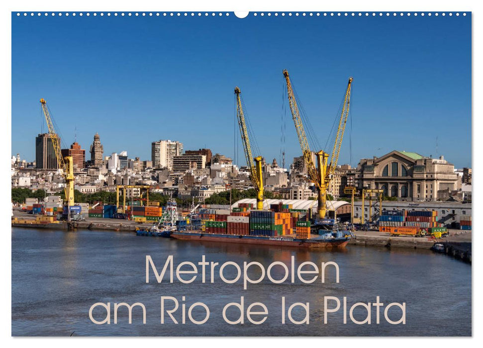 Metropolen am Rio de la Plata (CALVENDO Wandkalender 2025)