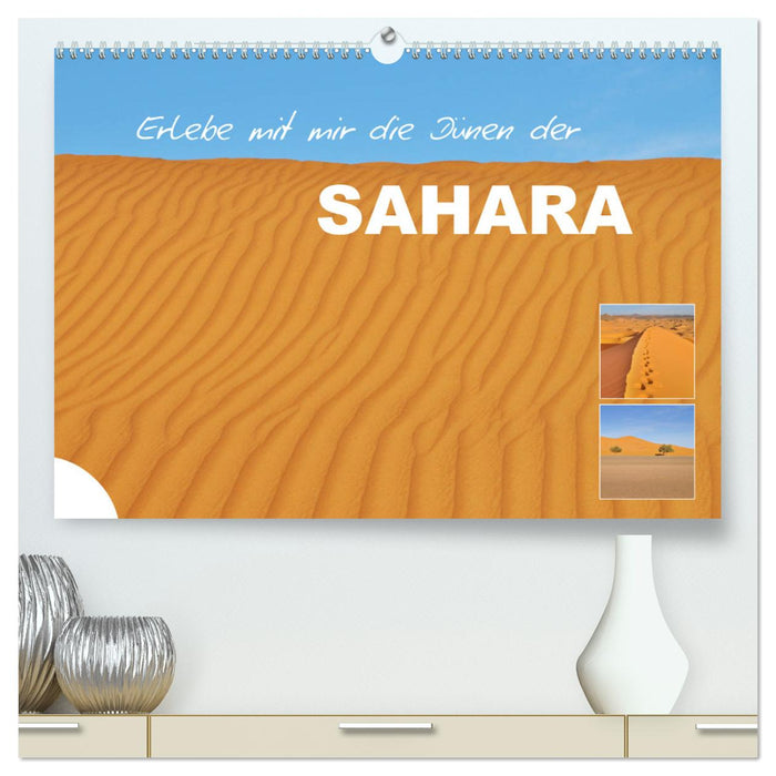 Erlebe mit mir die Dünen der Sahara (CALVENDO Premium Wandkalender 2025)