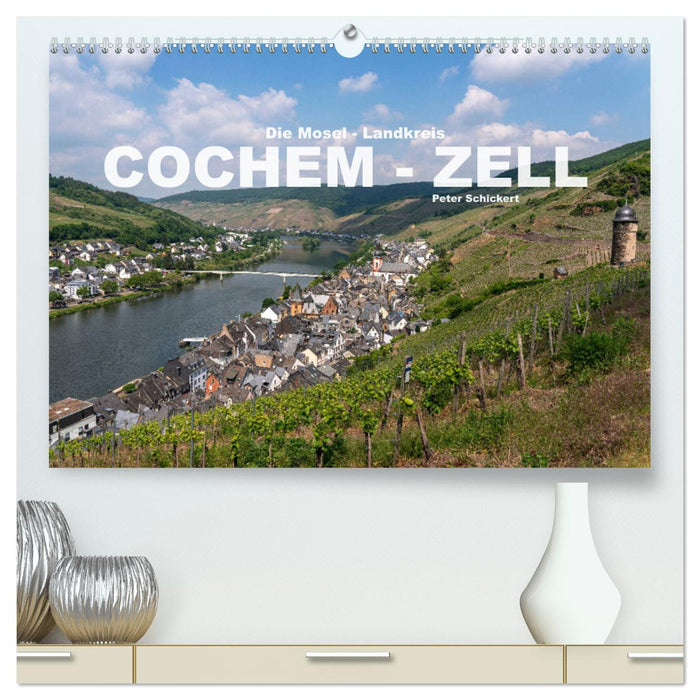 Die Mosel - Landkreis Cochem - Zell (CALVENDO Premium Wandkalender 2025)