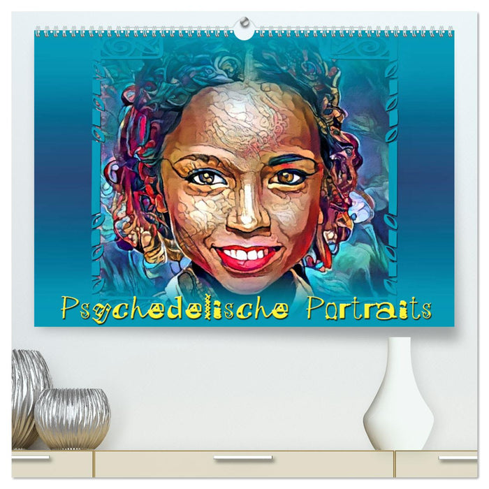 Psychedelische Portraits (CALVENDO Premium Wandkalender 2025)