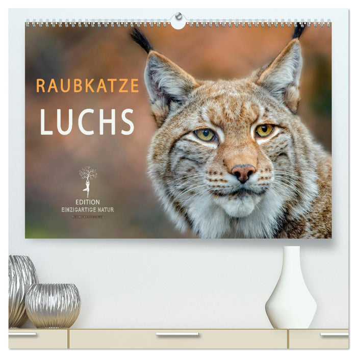 Raubkatze Luchs (CALVENDO Premium Wandkalender 2025)