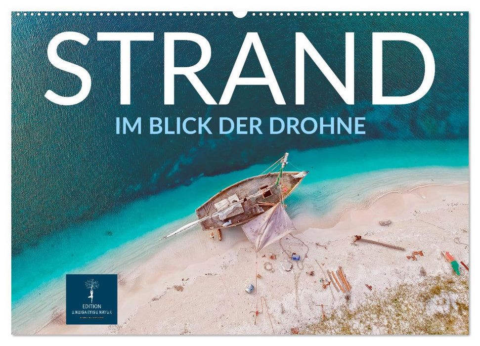 Strand im Blick der Drohne (CALVENDO Wandkalender 2025)