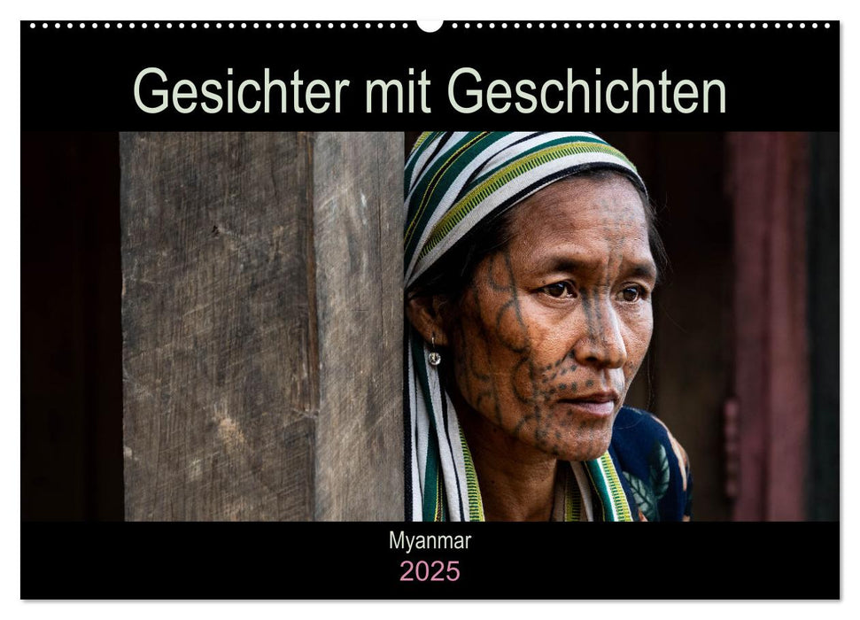 Gesichter mit Geschichten - Myanmar (CALVENDO Wandkalender 2025)