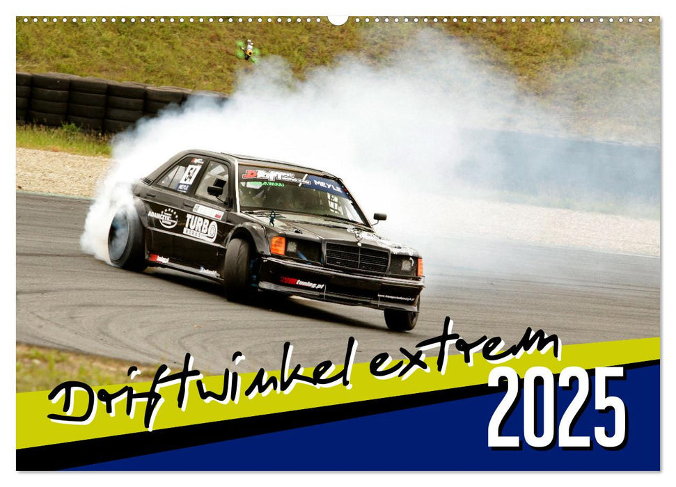 Driftwinkel Extrem (CALVENDO Wandkalender 2025)