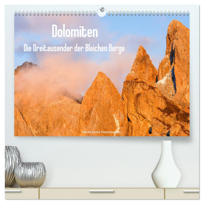 Dolomiten - Die Dreitausender der Bleichen Berge (CALVENDO Premium Wandkalender 2025)