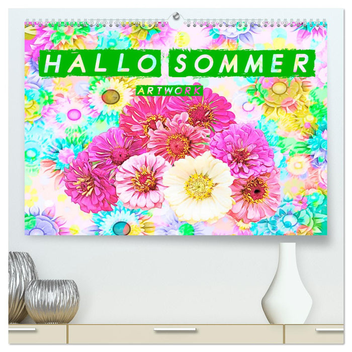 Hallo Sommer - Artwork (CALVENDO Premium Wandkalender 2025)