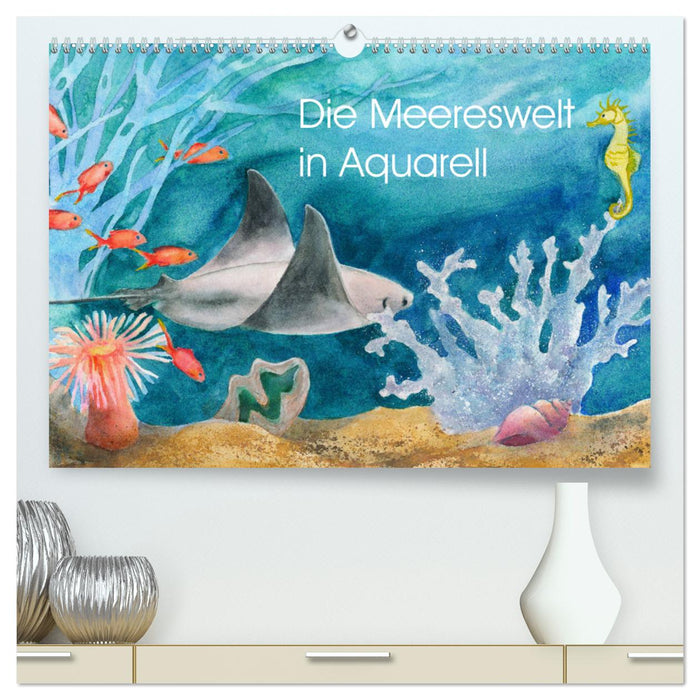 Die Meereswelt in Aquarell (CALVENDO Premium Wandkalender 2025)