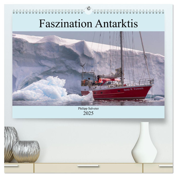 Faszination Antarktis (CALVENDO Premium Wandkalender 2025)