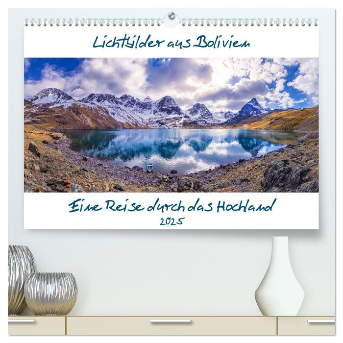 Lichtbilder aus Bolivien (CALVENDO Premium Wandkalender 2025)