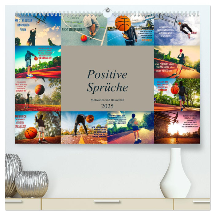 Positive Sprüche - Motivation und Basketball (CALVENDO Premium Wandkalender 2025)