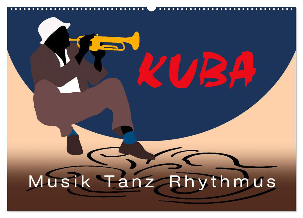 Kuba - Musik Tanz Rhythmus (CALVENDO Wandkalender 2025)