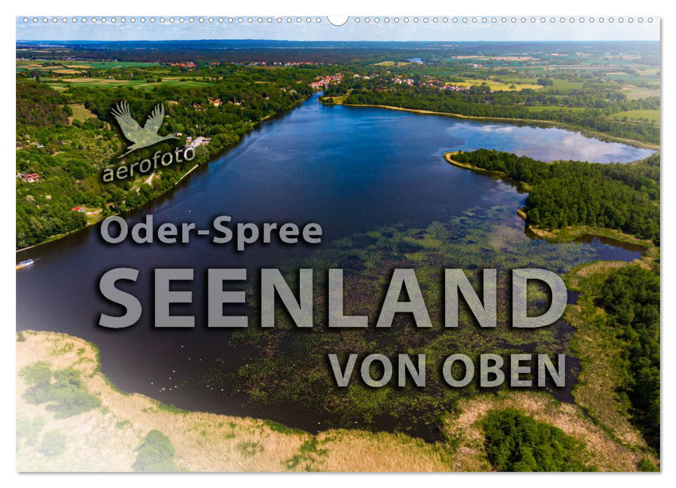 Oder-Spree Seenland von oben (CALVENDO Wandkalender 2025)