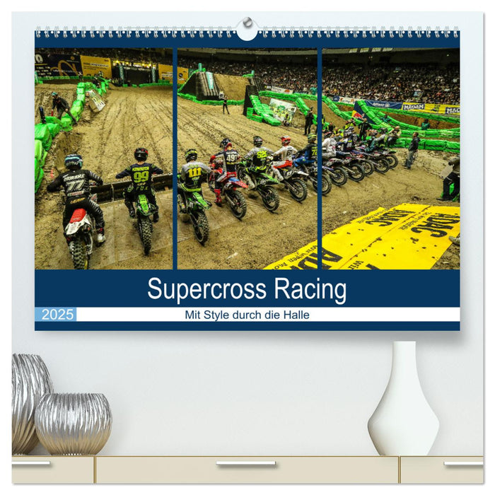 Supercross Racing - Mit Style durch die Halle (CALVENDO Premium Wandkalender 2025)