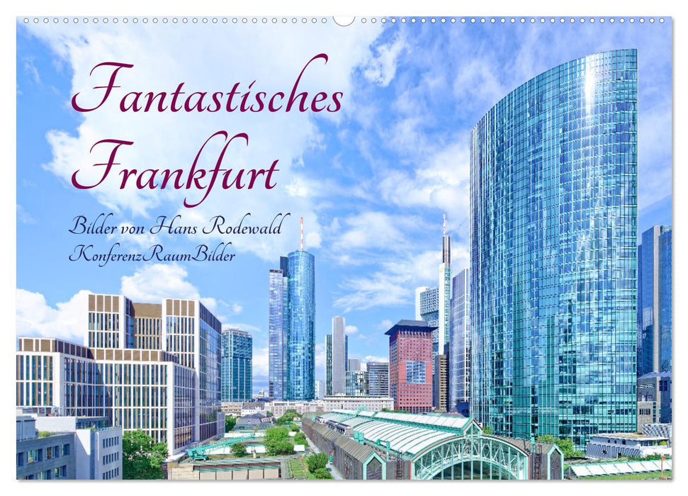 Fantastisches Frankfurt (CALVENDO Wandkalender 2025)