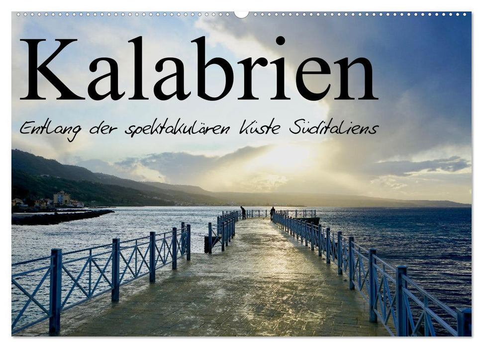 Kalabrien - Entlang der spektakulären Küste Süditaliens (CALVENDO Wandkalender 2025)