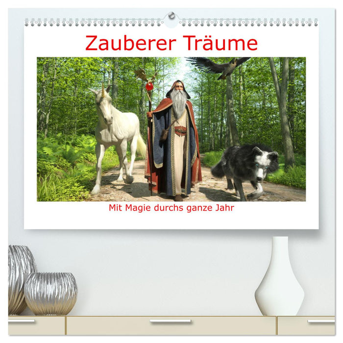 Zauberer Träume (CALVENDO Premium Wandkalender 2025)