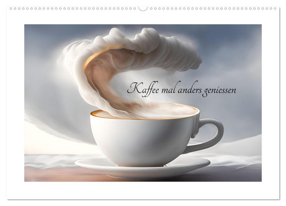 Kaffe mal anders geniessen (CALVENDO Wandkalender 2025)