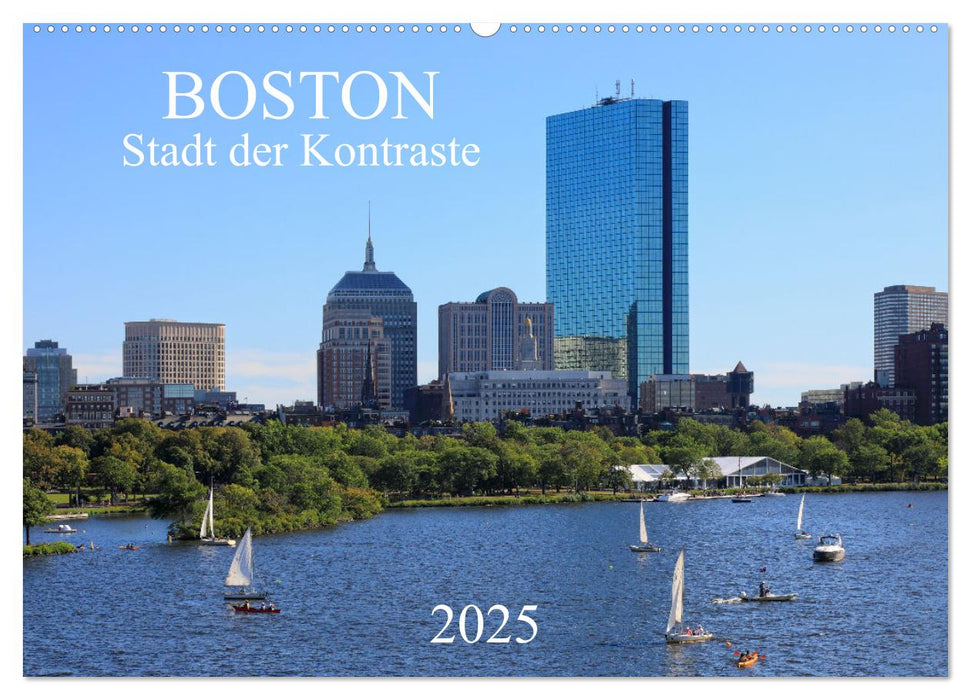 Boston - Stadt der Kontraste (CALVENDO Wandkalender 2025)