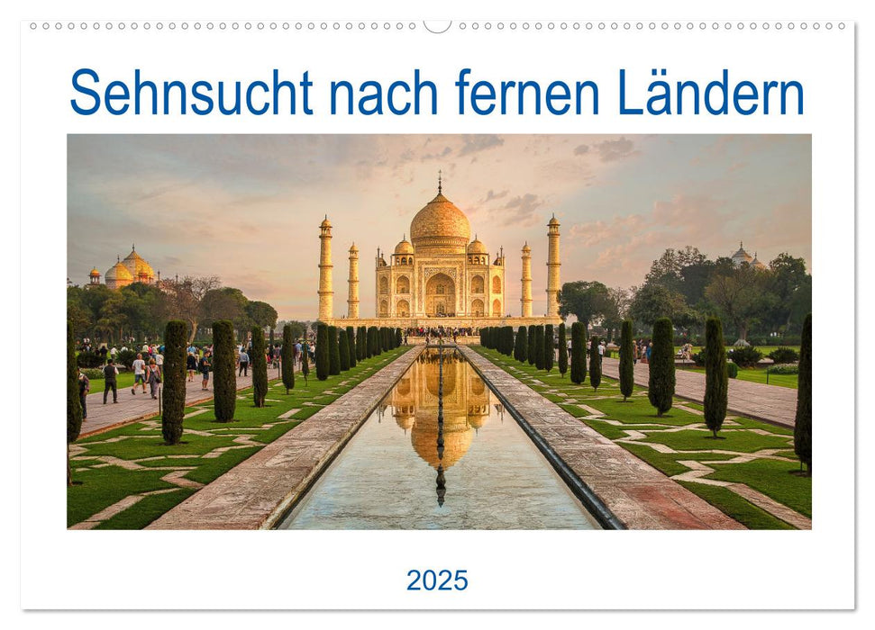 Sehnsucht nach fernen Ländern (CALVENDO Wandkalender 2025)