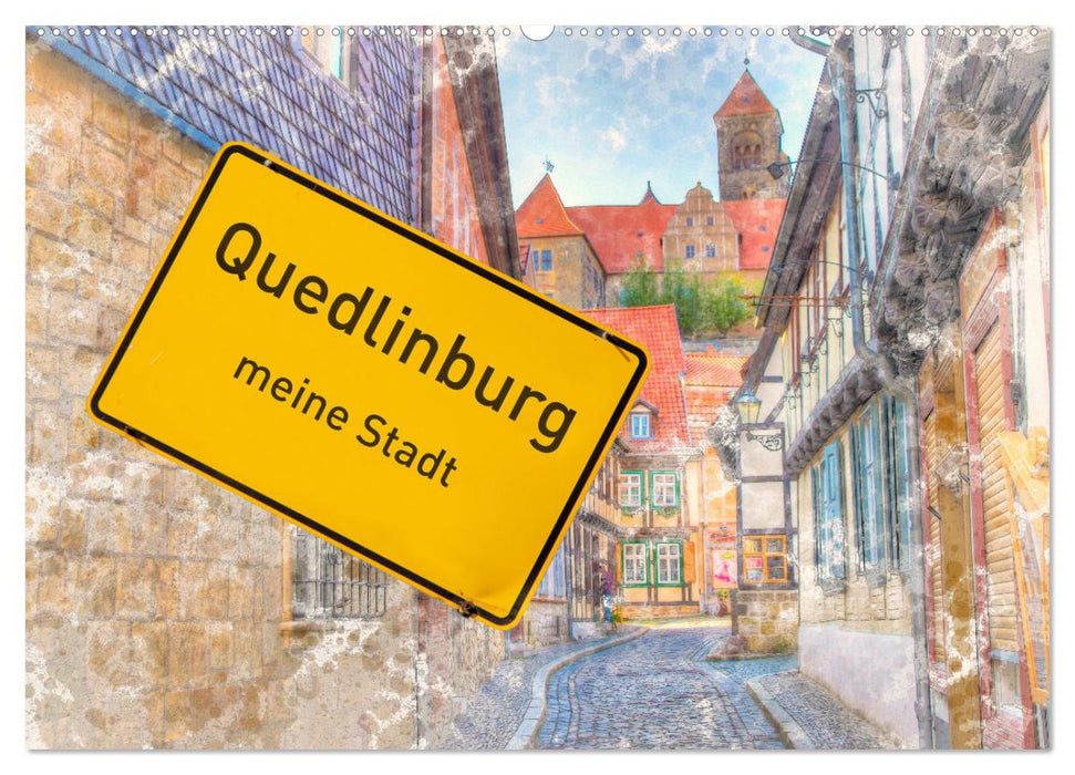 Quedlinburg-meine Stadt (CALVENDO Wandkalender 2025)