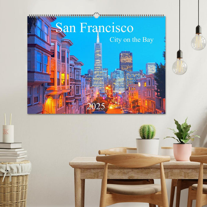 San Francisco - City on the Bay (CALVENDO Wandkalender 2025)