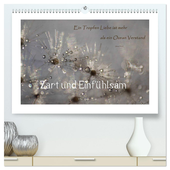 Zart und Einfühlsam (CALVENDO Premium Wandkalender 2025)