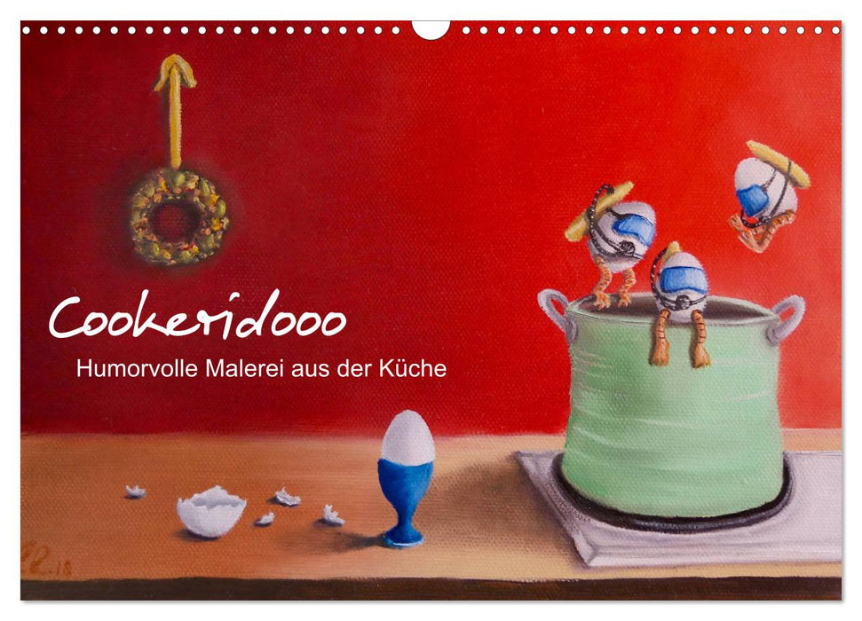 Cookeridooo - Humorvolle Malerei aus der Küche (CALVENDO Wandkalender 2025)