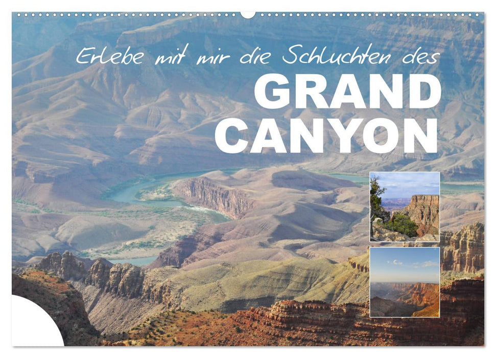 Erlebe mit mir die Schluchten des Grand Canyon (CALVENDO Wandkalender 2025)