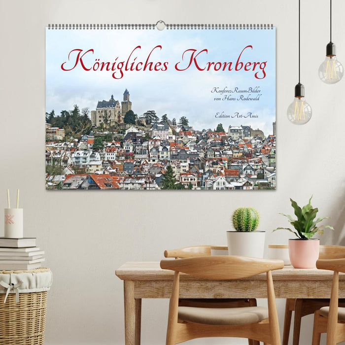 Königliches Kronberg (CALVENDO Wandkalender 2025)