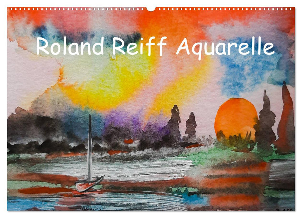 Roland Reiff Aquarelle (CALVENDO Wandkalender 2025)