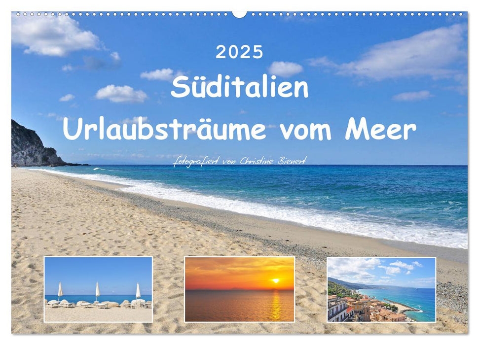 Süditalien - Urlaubsträume vom Meer (CALVENDO Wandkalender 2025)