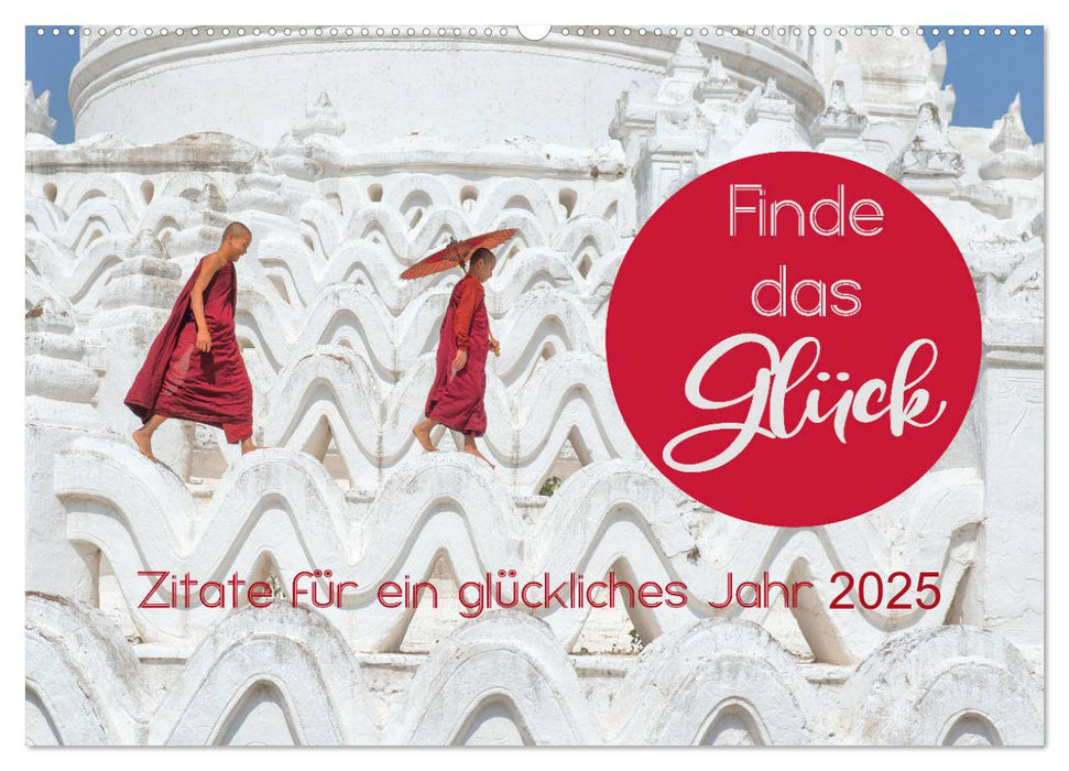 Finde das Glück (CALVENDO Wandkalender 2025)