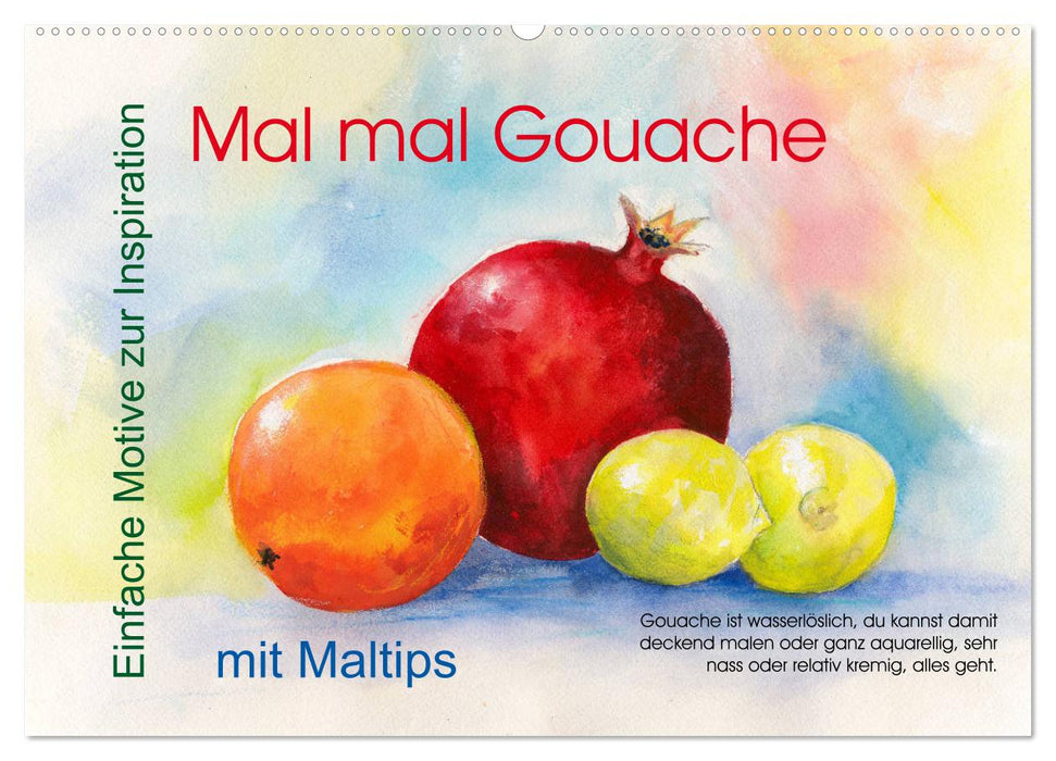 Mal mal Gouache (CALVENDO Wandkalender 2025)